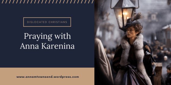 How to pray | Anna Karenina | Praying with Tolstoy