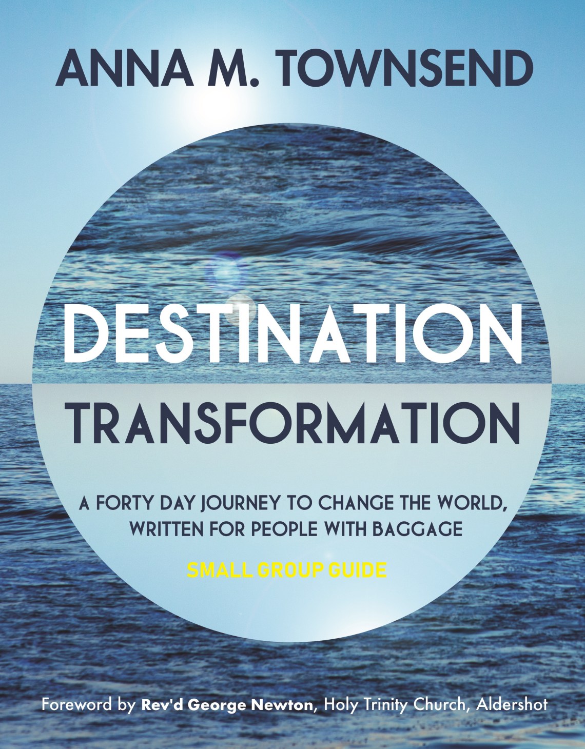 Destination: Transformation | small group | Study Guide | Change the world | Christian