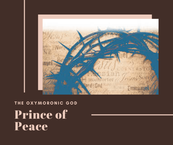 Prince of Peace Crown of Thorns part of Oxymoronic God series