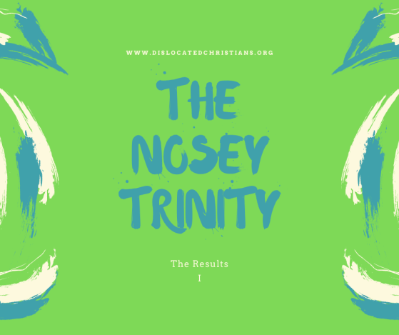 Nosey Trinity Three Quick Questions about Christian Life Dislocated Christians Results