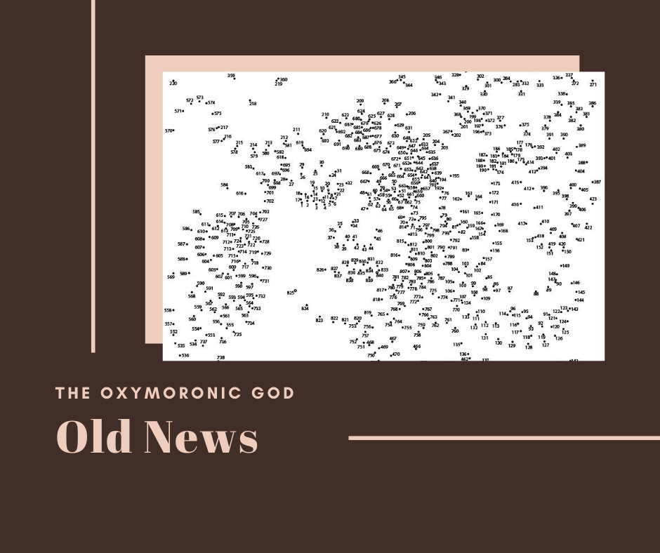The Oxymoronic God article on Old News Joining the dots