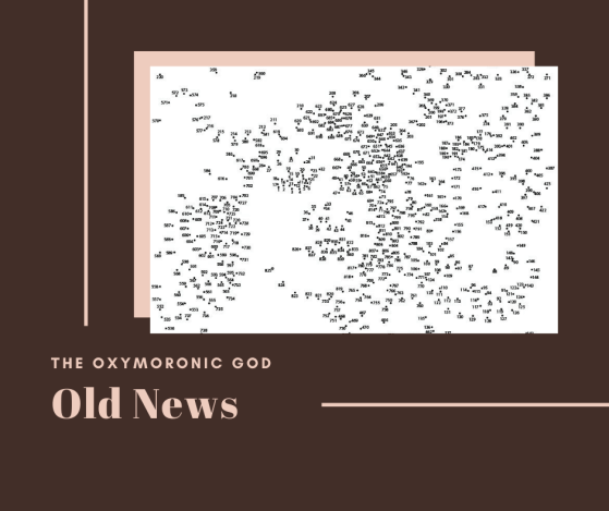 The Oxymoronic God article on Old News Joining the dots