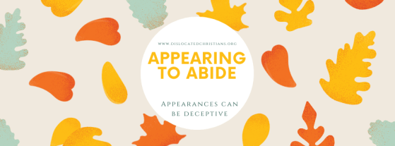 Appearing to Abide