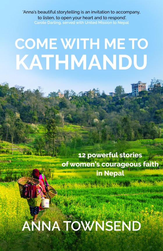 12 powerful stories of women's courageous faith in Nepal Anna Townsend