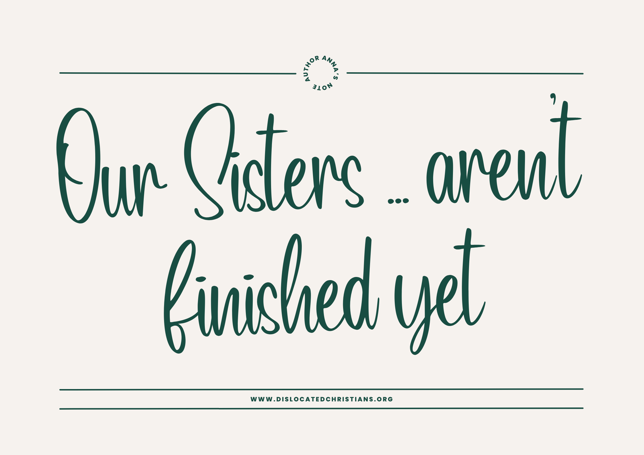 Our Sisters aren't finished yet